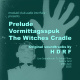 LSTSF - Prelude, Vormittagsspuk, The Witches Cradle