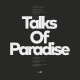 Talks Of Paradise