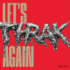 Let's Thrak Again