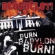 Burn Babylon Burn!