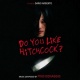 Do You Like Hitchcock? (Ti Piace Hitchcock?)