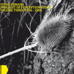 Twilight Of Perception Redux : Volume Three 1996-2006