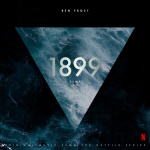 1899 (Original Music From The Netflix Series)