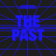 The Past / The Future