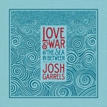 Love & War & The Sea in Between