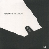 Honor Killed The Samurai 