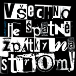 Všechno je špatně, zpátky na stromy! 