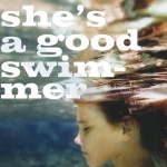 She's a Good Swimmer 