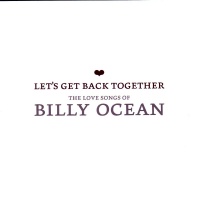 Let's Get Back Together: The Love Songs of Billy Ocean