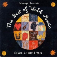 Putumayo Presents: The Best Of World Music, Volume 1 - World Vocal