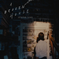 A Broken House (Original Score)
