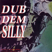 Dub Dem Silly