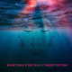 Mantras for Daily Meditation