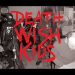 Death Wish kids