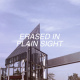 Erased In Plain Sight