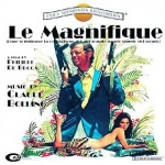 Le Magnifique (The Magnificent One)