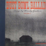 Dust Bowl Ballads: Volume 2