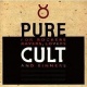 Pure Cult: for Rockers, Ravers, Lovers, and Sinners
