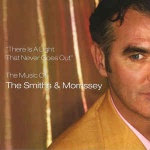 There Is A Light That Never Goes Out" The Music Of The Smiths & Morrissey