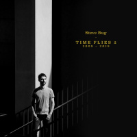 Time Flies 2 (The Best Of Steve Bug 2009–2019)