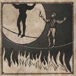 The Man on the Burning Tightrope