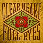 Clear Heart, Full Eyes