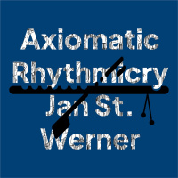 Axiomatic Rhythmicry