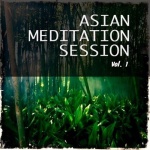 Asian Meditation Session Vol. 1