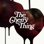 The Cherry Thing 