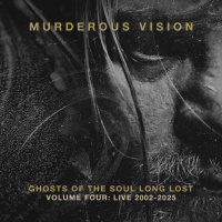 Ghosts Of The Soul Long Lost Volume Four: Live 2002-2025