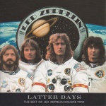 Latter Days: The Best Of Led Zeppelin Volume Two