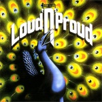 Loud 'N' Proud (2004) -  30th Anniversary Edition