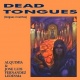 Dead Tongues (Lenguas Muertas)