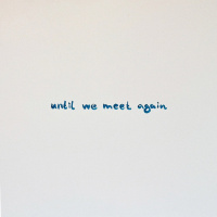 Until We Meet Again