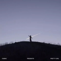 Fabric presents Pretty Girl