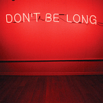 Don't Be Long
