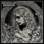 Dropdead / Brainoil