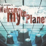 Welcome To My Planet 