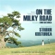 On the Milky Road (Na mlečnom putu)