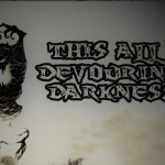 This All Devouring Darkness