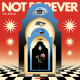 Not Forever