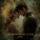 The Power of Love