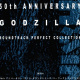 Godzilla: 50th Anniversary. Soundtrack Perfect Collection Box 6