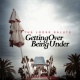 Getting Over Being Under